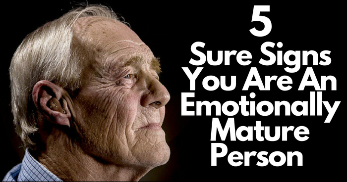 5-sure-signs-you-are-an-emotionally-mature-person-who-doesn-t-let